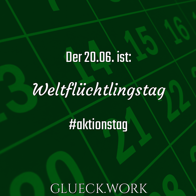 Der 20.06. ist:

Weltflüchtlingstag

#aktionstag