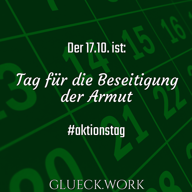 Der 17.10. ist:

Tag für die Beseitigung
der Armut

#aktionstag