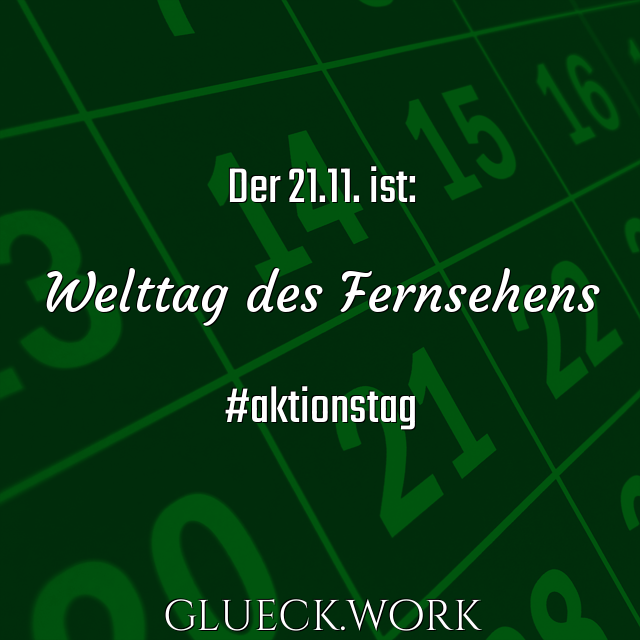 Der 21.11. ist:

Welttag des Fernsehens

#aktionstag